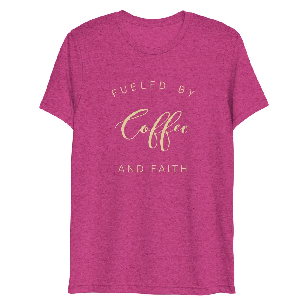 Fueled By Coffee And Faith Short Sleeve Tri-Blend T-Shirt